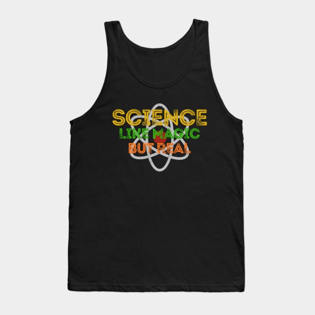 SCIENCE - LIKE MAGIC BUT REAL Tank Top by giovanniiiii